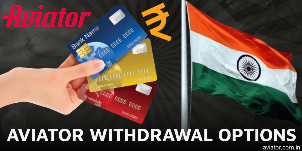 Ways for Indian Players to Withdraw Aviator Funds