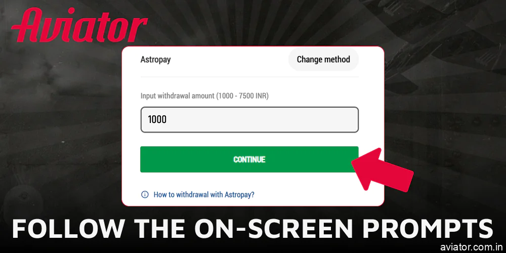 Follow the prompts on your screen to complete your Aviator withdrawal.