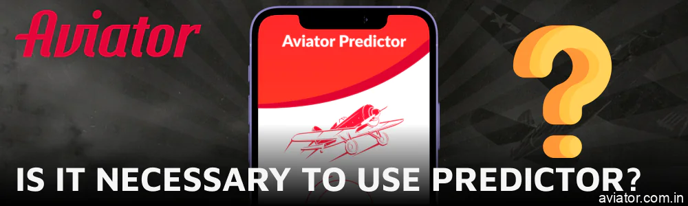Is a Predictor Tool Necessary for Winning?