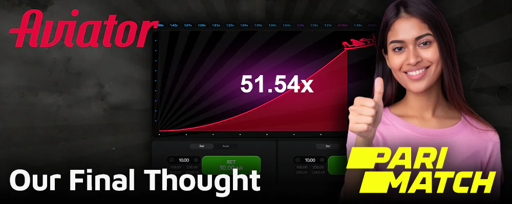 Final Verdict: Why you should play Aviator at Parimatch India