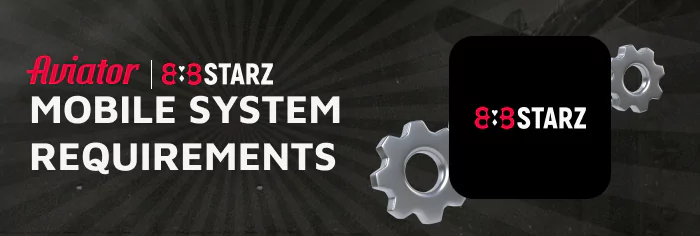 Recommended System Requirements for the 888Starz Aviator App