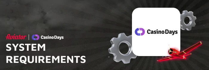 Technical Specifications for Casino Days Aviator Mobile Apps